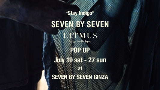 SEVEN BY SEVEN “Stay Indigo” LITMUS POP UPを開催。