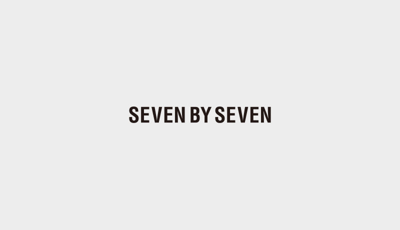 SEVEN BY SEVEN FLAGSHIP STORE 臨時営業のお知らせ